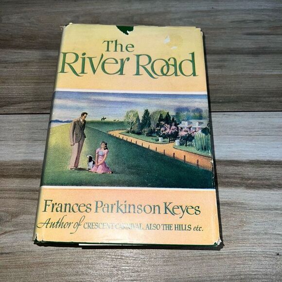 The River Road by Frances Parkinson Keyes, Hardcover W/Jacket Dated Insignia - Picture 1 of 10